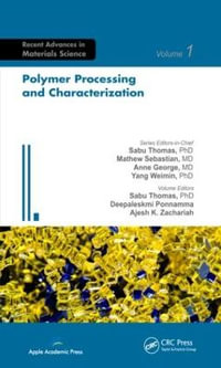 Polymer Processing and Characterization : Advances in Materials Science - Sabu Thomas