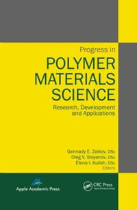 Progress in Polymer Materials Science : Research, Development and Applications - Gennady E. Zaikov