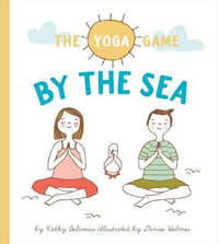 The Yoga Game by the Sea : The Yoga Game - Kathy Beliveau