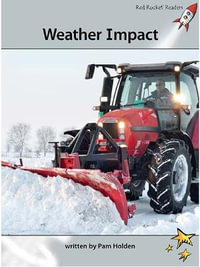 Red Rocket Readers : Advanced Fluency 1 Non-Fiction Set A: Weather Impact (Reading Level 24/F &P Level O) - Pam Holden