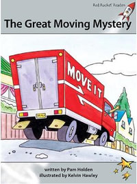 Red Rocket Readers : Advanced Fluency 1 Fiction Set A: The Great Moving Mystery (Reading Level 23/F &P Level M) - Pam Holden