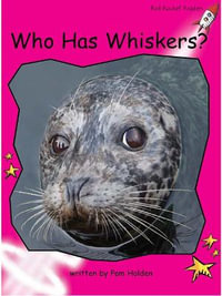 Red Rocket Readers : Emergent Non-Fiction Set C: Who Has Whiskers? (Reading Level 1/F &P Level B) - Pam Holden