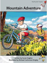 Red Rocket Readers : Advanced Fluency 1 Fiction Set A: Mountain Adventure (Reading Level 23/F &P Level O) - Susan Hughes