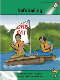 Red Rocket Readers : Advanced Fluency 2 Fiction Set A: Safe Sailing (Reading Level 25/F &P Level O) - Diana Freeman