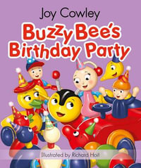 Buzzy Bee's Birthday Party - Cowley Joy