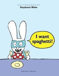 I Want Spaghetti! : Simon Books - Stephanie Blake