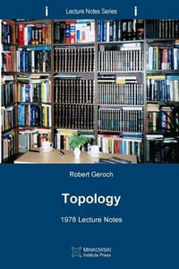 Topology : 1978 Lecture Notes - Robert Geroch