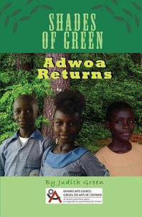 Shades of Green : Adwoa Returns - Judith A. Green