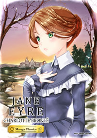 Jane Eyre : Manga Classics - CHARLOTTE BRONTE