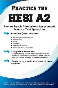 Practice the Hesi A2! : Practice Test Questions for HESI Exam - Complete Test Preparation Inc