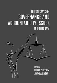 Select Essays on Governance and Accountability Issues in Public Law - Hennie Strydom