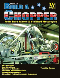 How to Build a Chopper : Wolfgang Press Ser. - Timothy Remus