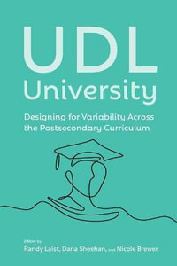 UDL University : Designing for Variability Across the Postsecondary Curriculum - Randy Laist