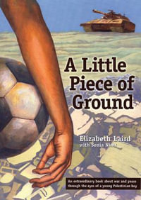 A Little Piece of Ground - Elizabeth Laird