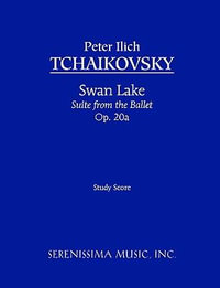 Swan Lake Suite, Op.20a : Study score - Peter Ilyich Tchaikovsky