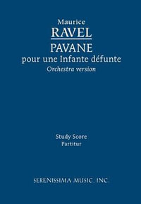 Pavane pour une Infante defunte : Study score - Maurice Ravel