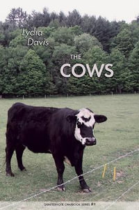 The Cows : Quarternote Chapbook - Lydia Davis