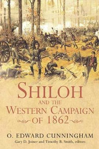 Shiloh and the Western Campaign of 1862 : American Battle Series - JOINER & SMITH CUNNINGHAM