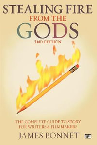 Stealing Fire from the Gods - James Bonnet