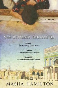 The Distance Between Us - Masha Hamilton