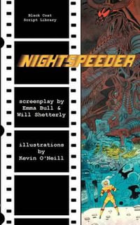 Nightspeeder : The Screenplay - Emma Bull