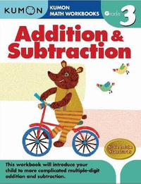 Grade 3 Addition & Subtraction : Kumon Math Workbooks - KUMON PUBLISHING