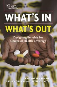 What's In, What's Out : Designing Benefits for Universal Health Coverage - Amanda Glassman