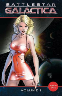 New Battlestar Galactica Volume 1 : BATTLESTAR GALACTICA TP (DF) - Diamond Comic Distributors, Inc.