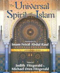 Universal Spirit of Islam : From the Koran and Hadith - Michael Oren Fitzgerald