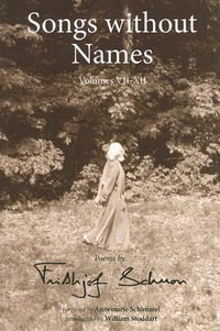 Songs Without Names : Poems by Frithjof Schuon - Frithjof Schuon