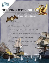 The Complete Writer : Writing with Skill - Instructor Text, Level 1 - Susan Wise Bauer