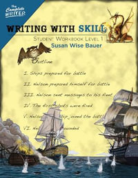 The Complete Writer : Writing with Skill - Student Workbook, Level 1 - Susan Wise Bauer