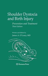 Shoulder Dystocia and Birth Injury : Prevention and Treatment : Prevention and Treatment - James A. O'Leary