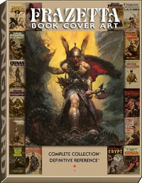 Frazetta Book Cover Art : The Definitive Reference - J. David Spurlock