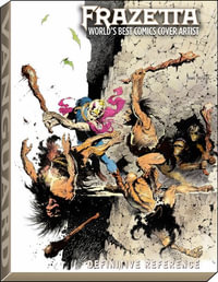 Frazetta: World's Best Comics Cover Artist : DLX (Definitive Reference) - J. David Spurlock