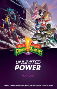 Mighty Morphin Power Rangers : Unlimited Power Vol. 1 SC - Ryan Parrott