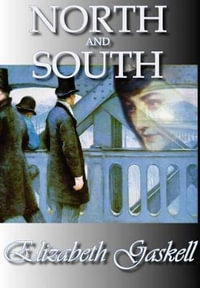 North and South - Elizabeth Cleghorn Gaskell