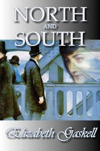 North and South - Elizabeth Cleghorn Gaskell