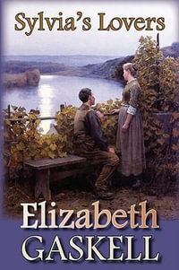 Sylvia's Lovers - Elizabeth Gaskell