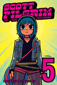 Scott Pilgrim vs. the Universe : Volume 5 - Bryan Lee O'Malley