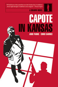 Capote in Kansas - Ande Parks