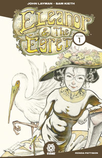 Eleanor & the Egret : ELEANOR & THE EGRET TP - John Layman