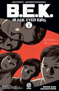 Black Eyed Kids Volume 3 : Past Lives - Joe Pruett