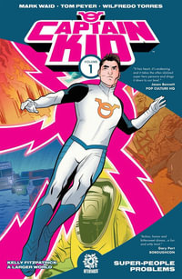 Captain Kid Volume 1 : CAPTAIN KID TP - Mark Waid