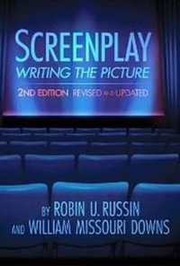 Screenplay : Writing the Picture - Robin U Russin