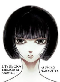 Utsubora : The Story of a Novelist - Asumiko Nakamura