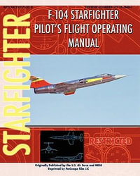 F-104 Starfighter Pilot's Flight Operating Instructions - United States Air Force