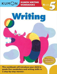 Grade 5 Writing : Kumon Writing Workbooks