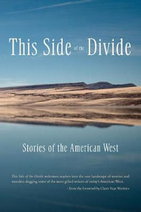 This Side of the Divide : Stories of the American West