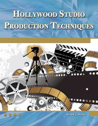 Hollywood Studio Production Techniques (Book/CD) : Digital Filmmaker - Winnie Wong